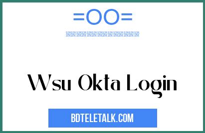 Wsu okta - We would like to show you a description here but the site won’t allow us.
